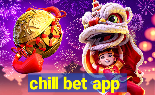 chill bet app